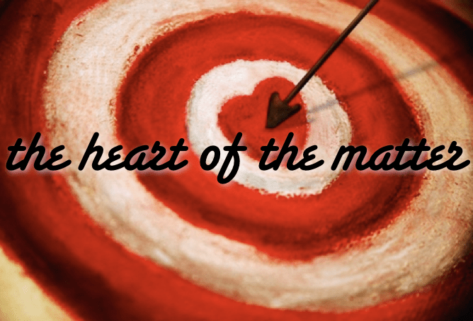 the heart of the matter